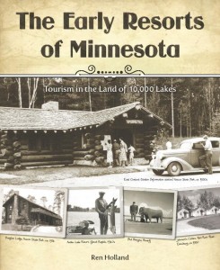 The Early Resorts of Minnesota by Ren Holland